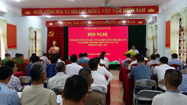 Vũ Lễ tổ chức Hội nghị tổng kết công tác bầu cử nhiệm kỳ 2026–2031