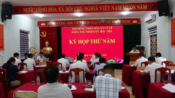 HĐND xã Vũ Lễ tổ chức Kỳ họp thứ năm (kỳ họp chuyên đề) năm 2026